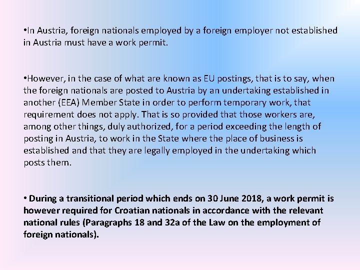  • In Austria, foreign nationals employed by a foreign employer not established in