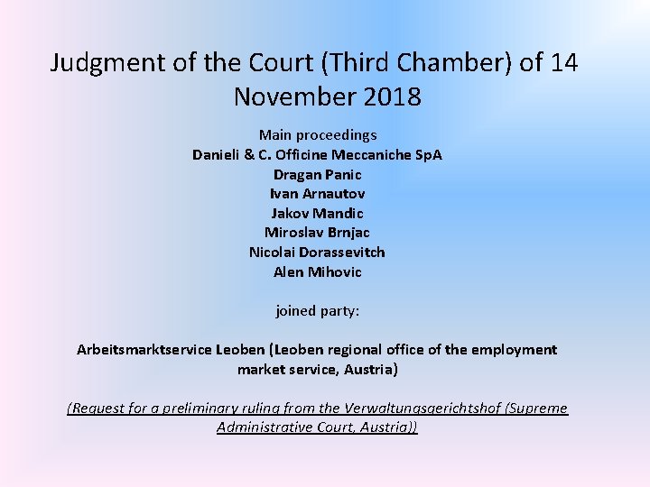 Judgment of the Court (Third Chamber) of 14 November 2018 Main proceedings Danieli &