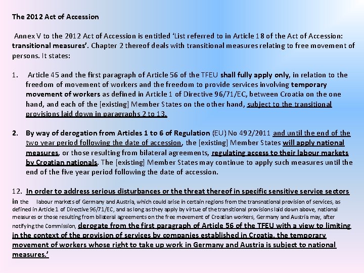 The 2012 Act of Accession Annex V to the 2012 Act of Accession is