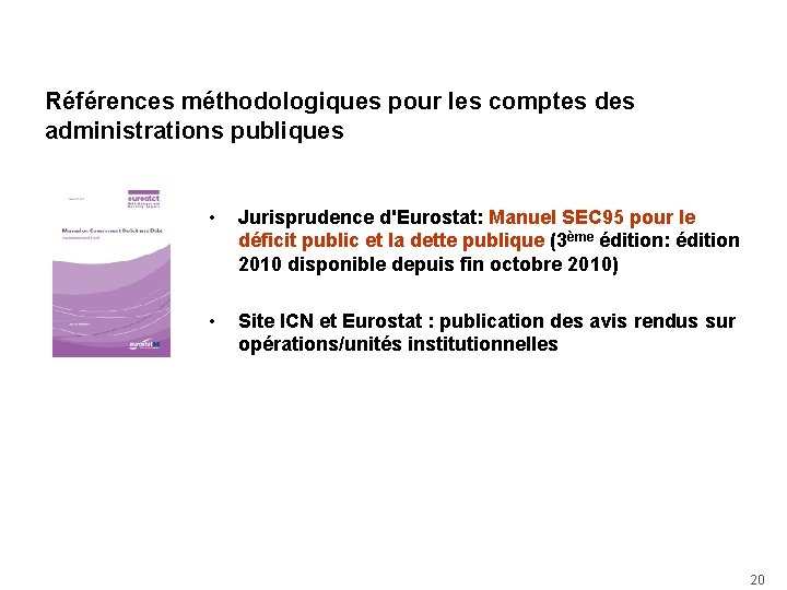 Références méthodologiques pour les comptes des administrations publiques • Jurisprudence d'Eurostat: Manuel SEC 95