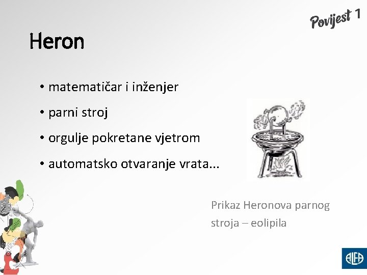 Heron • matematičar i inženjer • parni stroj • orgulje pokretane vjetrom • automatsko