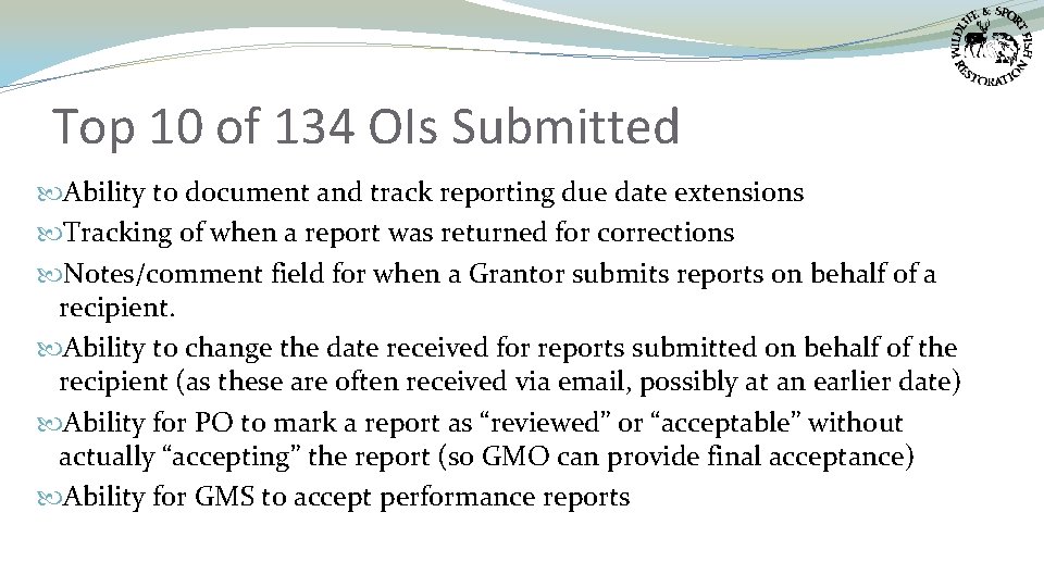 Top 10 of 134 OIs Submitted Ability to document and track reporting due date