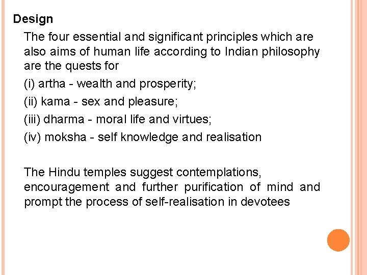 Design The four essential and significant principles which are also aims of human life