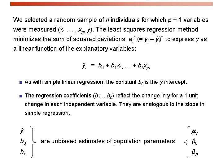 We selected a random sample of n individuals for which p + 1 variables