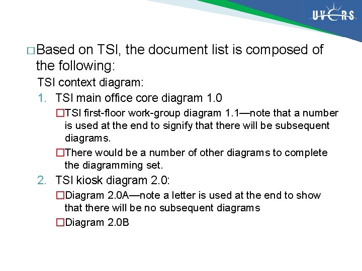 � Based on TSI, the document list is composed of the following: TSI context