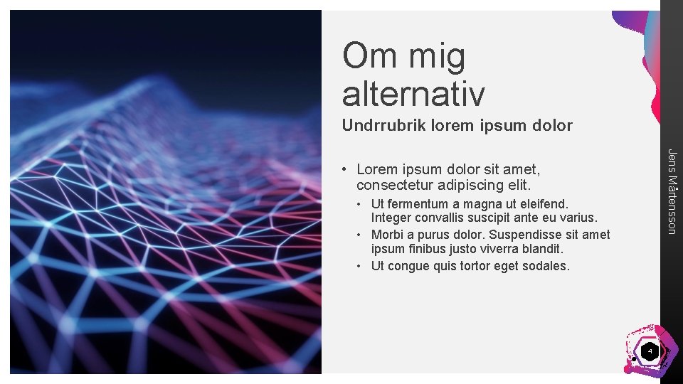 Om mig alternativ Undrrubrik lorem ipsum dolor Jens Mårtensson • Lorem ipsum dolor sit