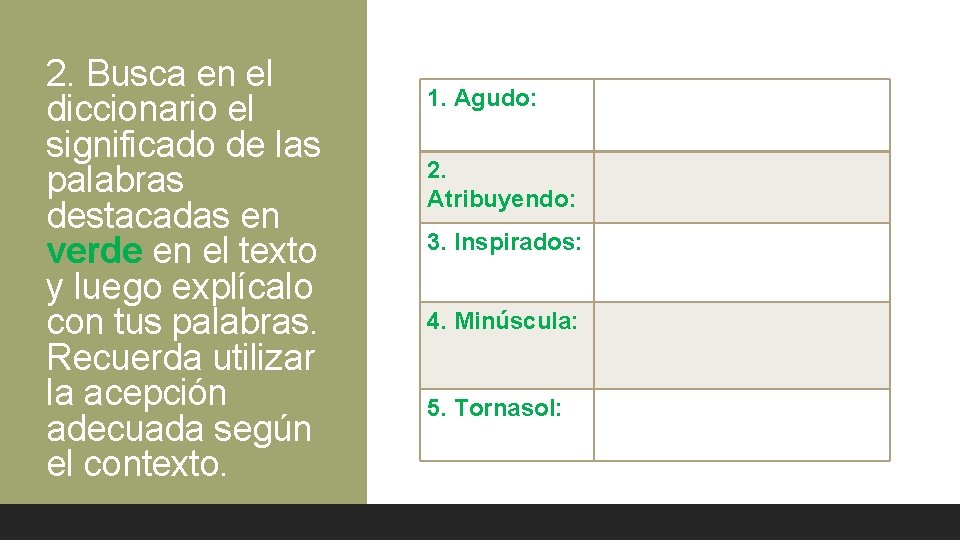 2. Busca en el diccionario el significado de las palabras destacadas en verde en