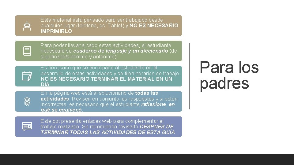 Este material está pensado para ser trabajado desde cualquier lugar (teléfono, pc, Tablet) y