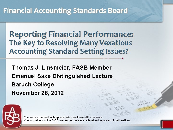 Financial Accounting Standards Board Reporting Financial Performance: The Key to Resolving Many Vexatious Accounting