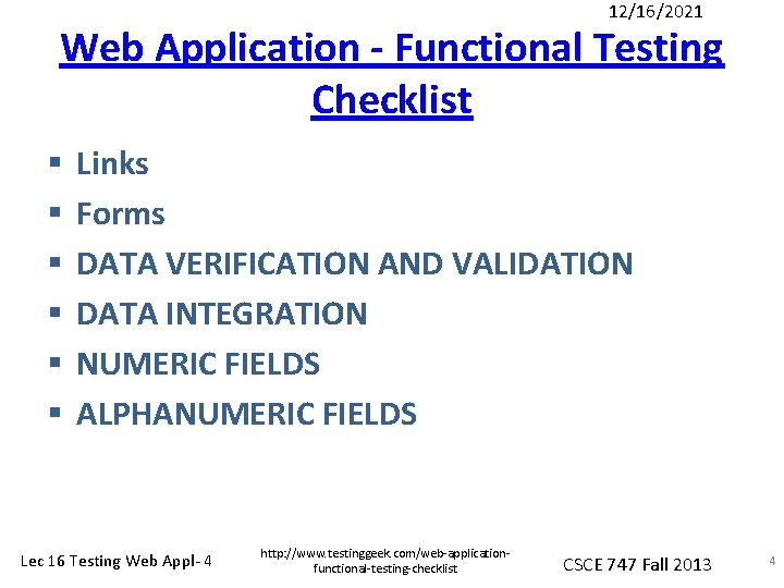 12/16/2021 Web Application - Functional Testing Checklist § § § Links Forms DATA VERIFICATION 12/16/2021 Web Application - Functional Testing Checklist § § § Links Forms DATA VERIFICATION