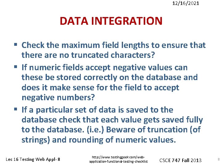 12/16/2021 DATA INTEGRATION § Check the maximum field lengths to ensure that there are