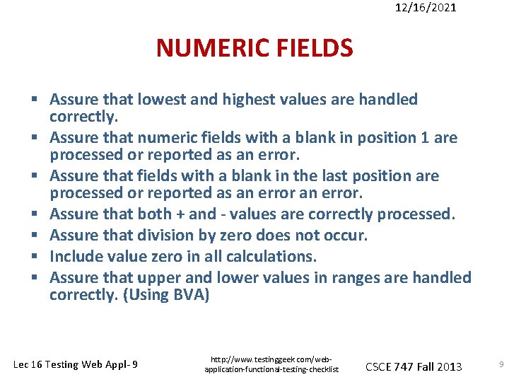 12/16/2021 NUMERIC FIELDS § Assure that lowest and highest values are handled correctly. §