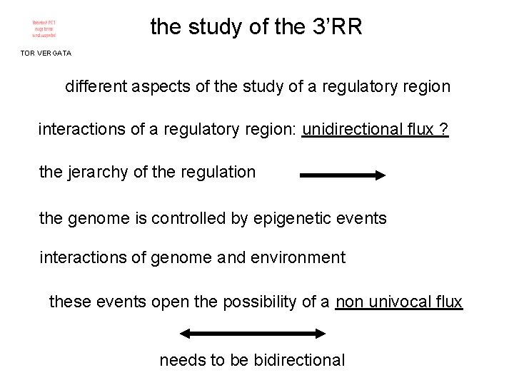 the study of the 3’RR TOR VERGATA different aspects of the study of a