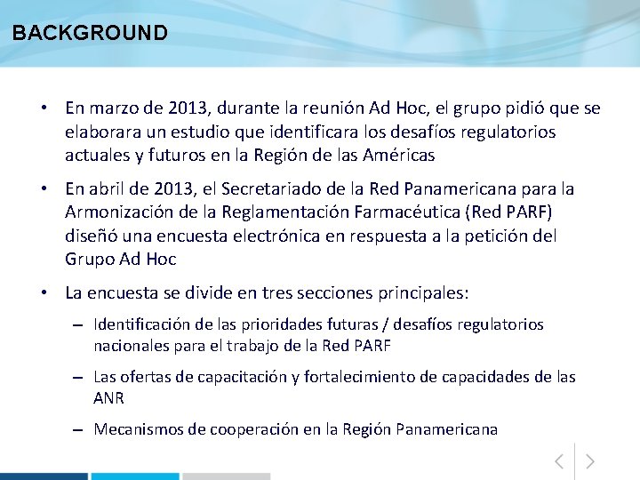 BACKGROUND • En marzo de 2013, durante la reunión Ad Hoc, el grupo pidió