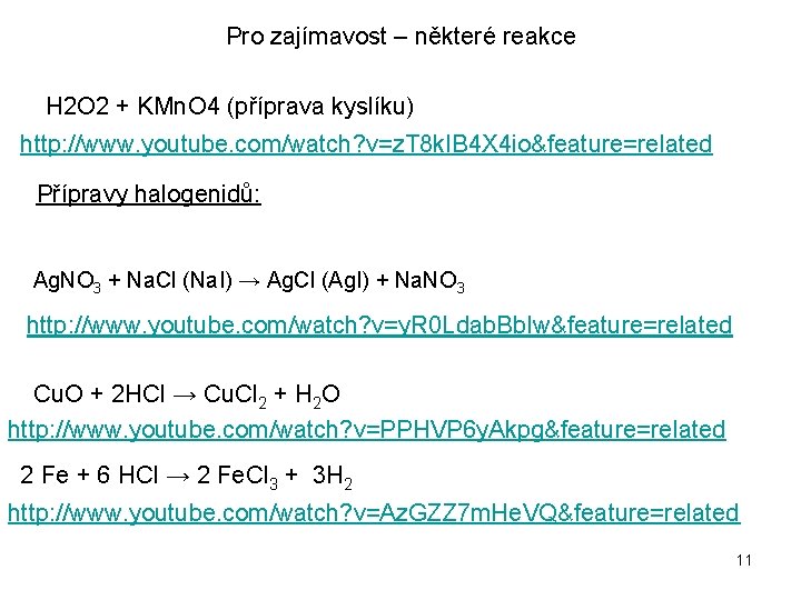 Pro zajímavost – některé reakce H 2 O 2 + KMn. O 4 (příprava