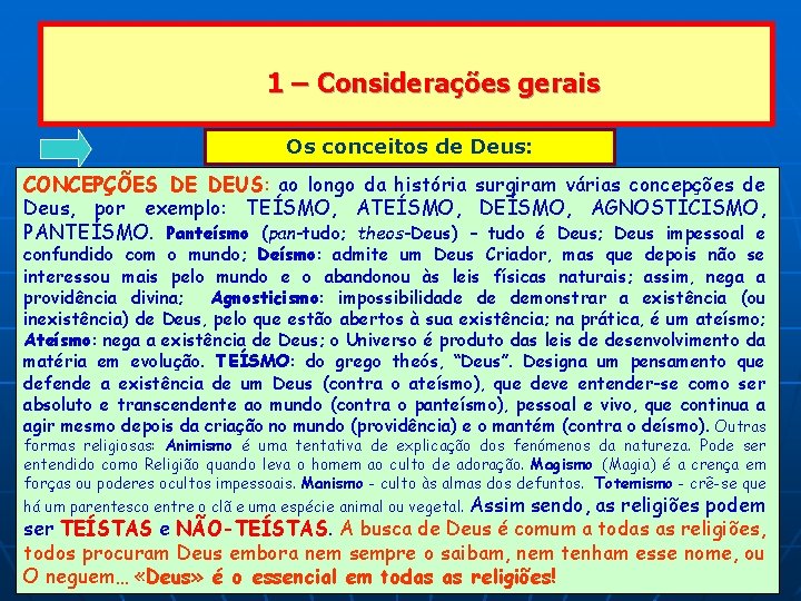 1 – Considerações gerais Os conceitos de Deus: CONCEPÇÕES DE DEUS: ao longo da