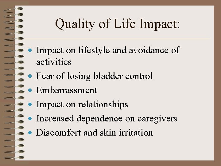 Quality of Life Impact: · Impact on lifestyle and avoidance of activities · Fear