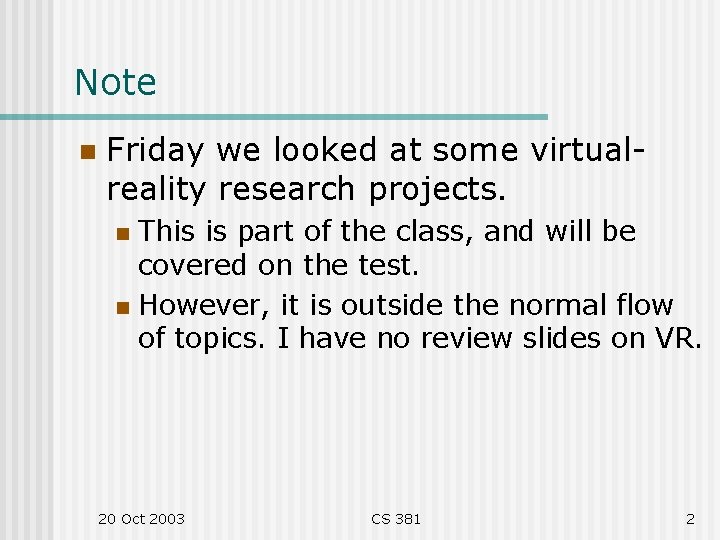 Note n Friday we looked at some virtualreality research projects. This is part of