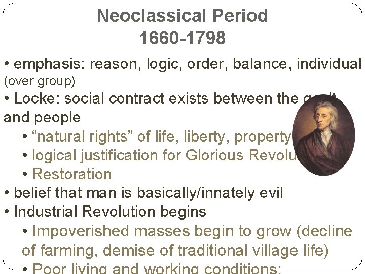 Neoclassical Period 1660 -1798 • emphasis: reason, logic, order, balance, individual (over group) •