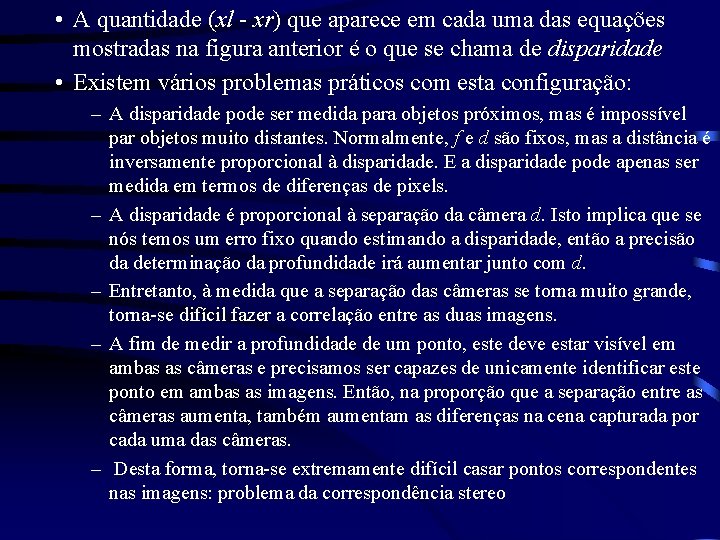  • A quantidade (xl - xr) que aparece em cada uma das equações