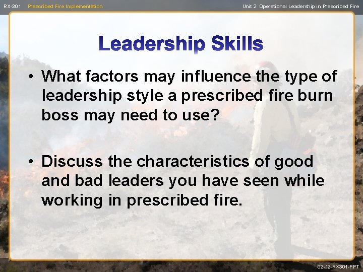 Prescribed Leader Example RX301 Prescribed Fire Implementation Unit 2 Operational Leadership