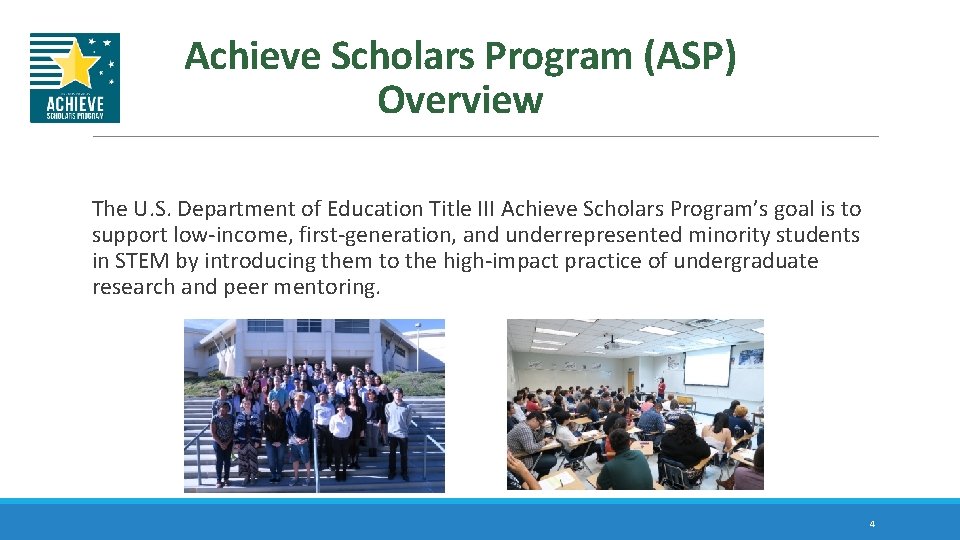 Achieve Scholars Program (ASP) Overview The U. S. Department of Education Title III Achieve Achieve Scholars Program (ASP) Overview The U. S. Department of Education Title III Achieve