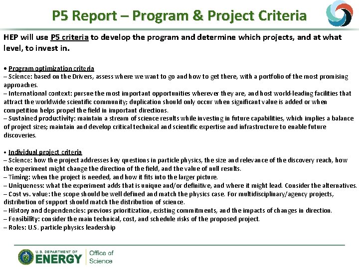 P 5 Report – Program & Project Criteria HEP will use P 5 criteria
