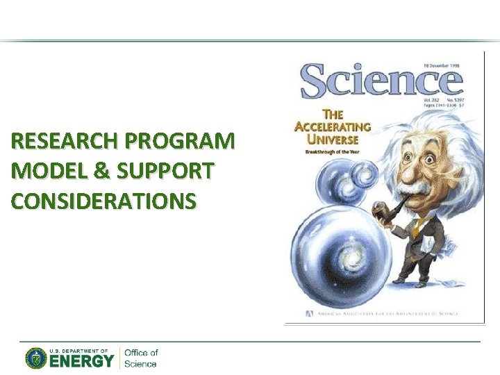 RESEARCH PROGRAM MODEL & SUPPORT CONSIDERATIONS 