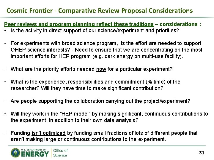 Cosmic Frontier - Comparative Review Proposal Considerations Peer reviews and program planning reflect these