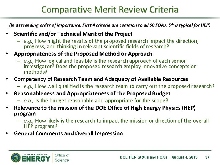 Comparative Merit Review Criteria (In descending order of importance. First 4 criteria are common