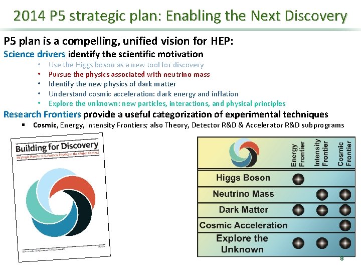 2014 P 5 strategic plan: Enabling the Next Discovery P 5 plan is a
