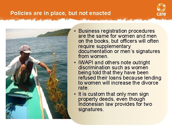 Policies are in place, but not enacted • Business registration procedures are the same