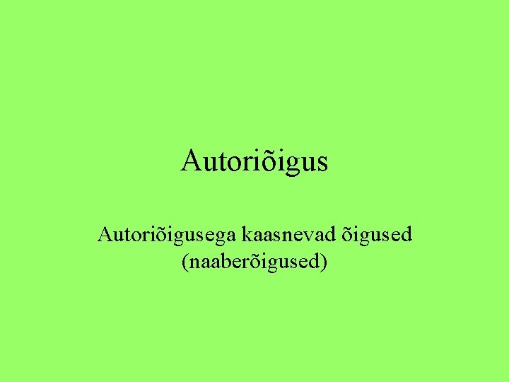 Autoriõigusega kaasnevad õigused (naaberõigused) 