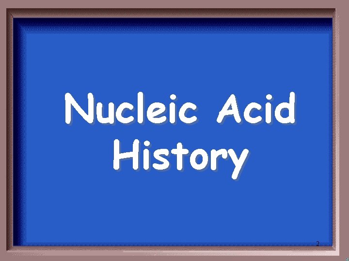 Nucleic Acid History 2 