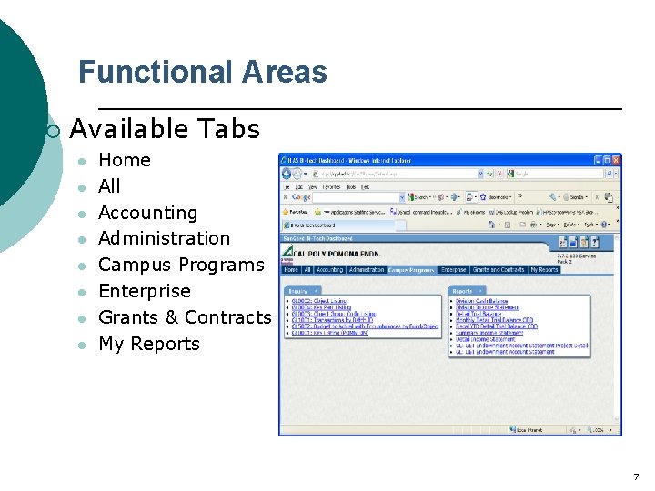Functional Areas ¡ Available Tabs l l l l Home All Accounting Administration Campus