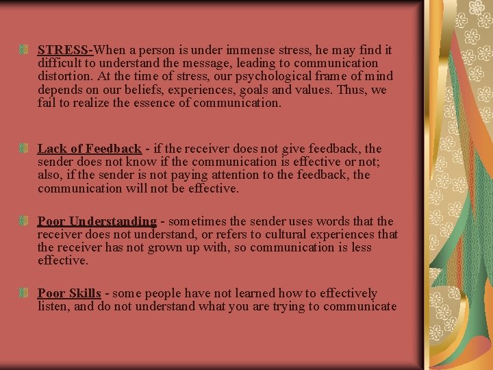 STRESS-When a person is under immense stress, he may find it difficult to understand