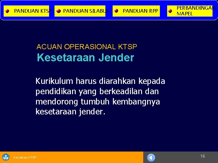 PANDUAN KTSP PANDUAN SILABUS PANDUAN RPP PERBANDINGAN MAPEL ACUAN OPERASIONAL KTSP Kesetaraan Jender Kurikulum