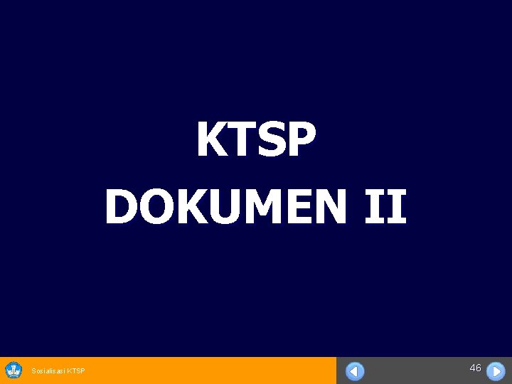 KTSP DOKUMEN II Sosialisasi KTSP 46 