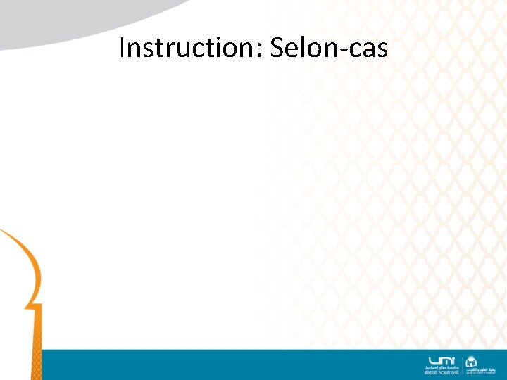 Instruction: Selon-cas 