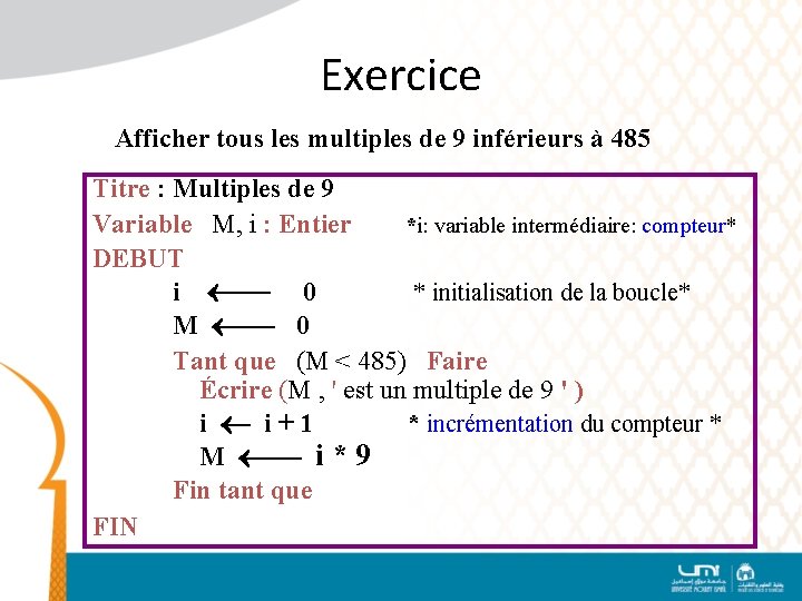 Exercice Afficher tous les multiples de 9 inférieurs à 485 Titre : Multiples de