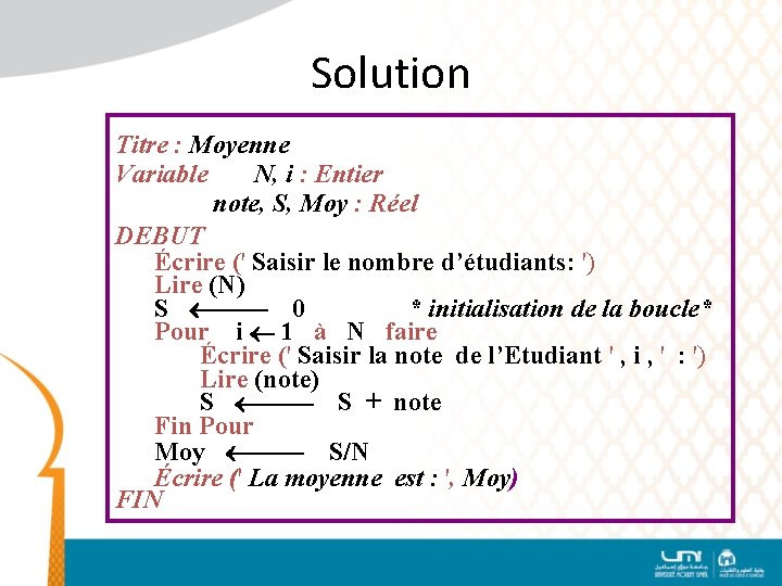 Solution Titre : Moyenne Variable N, i : Entier note, S, Moy : Réel