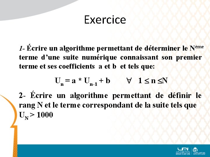 Exercice 1 - Écrire un algorithme permettant de déterminer le Nème terme d’une suite