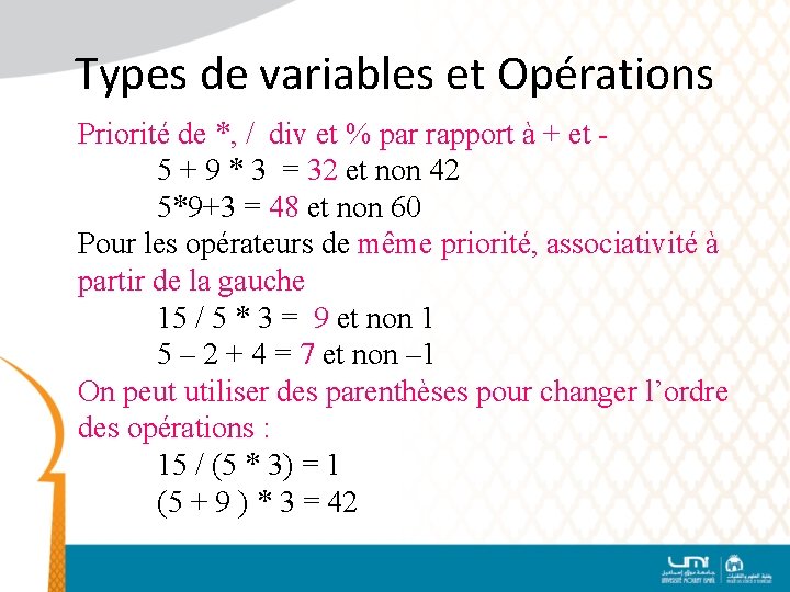 Types de variables et Opérations Priorité de *, / div et % par rapport