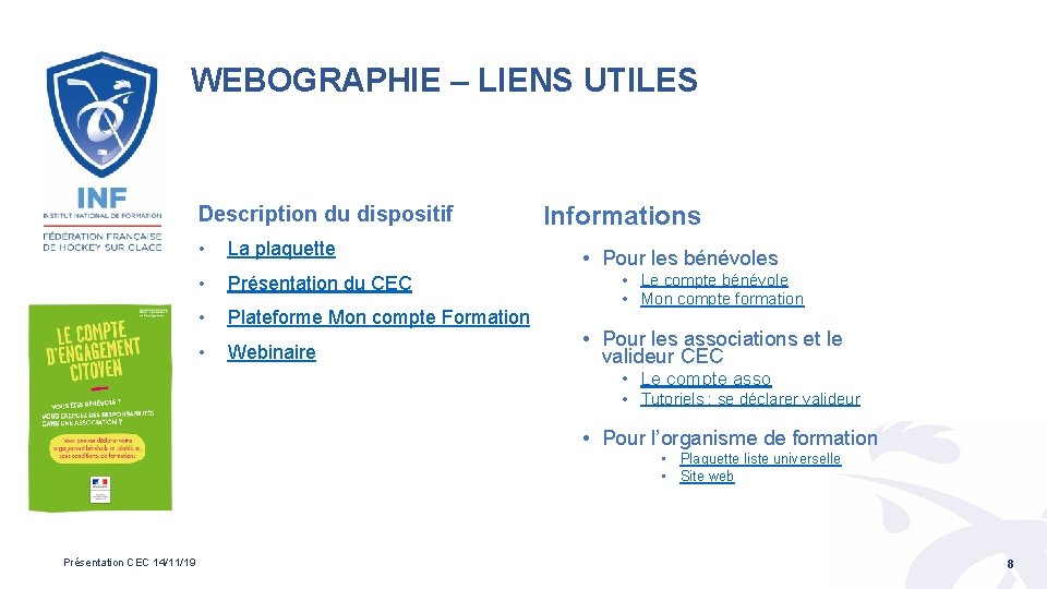 WEBOGRAPHIE – LIENS UTILES Description du dispositif • La plaquette • Présentation du CEC