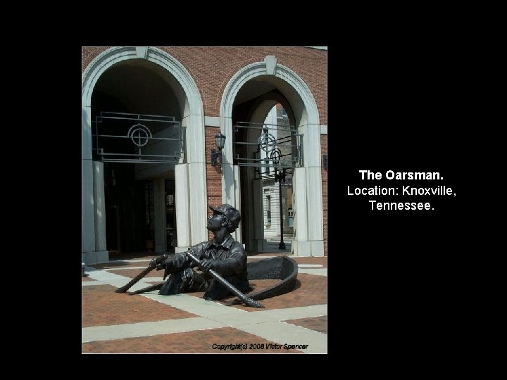 The Oarsman. Location: Knoxville, Tennessee. 