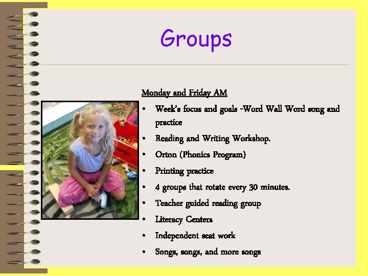 Groups Monday and Friday AM • Week’s focus and goals -Word Wall Word song