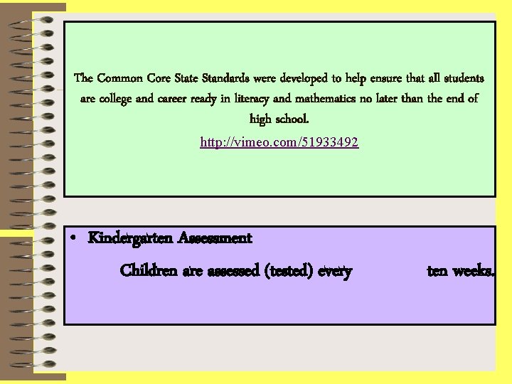 The Common Core State Standards were developed to help ensure that all students are