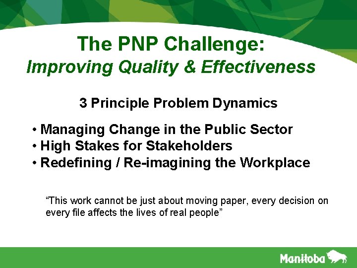The PNP Challenge: Improving Quality & Effectiveness 3 Principle Problem Dynamics • Managing Change
