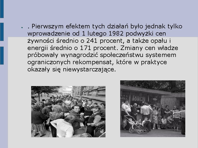 ● . Pierwszym efektem tych działań było jednak tylko wprowadzenie od 1 lutego 1982