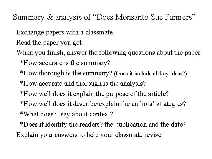 Summary & analysis of “Does Monsanto Sue Farmers” Exchange papers with a classmate. Read